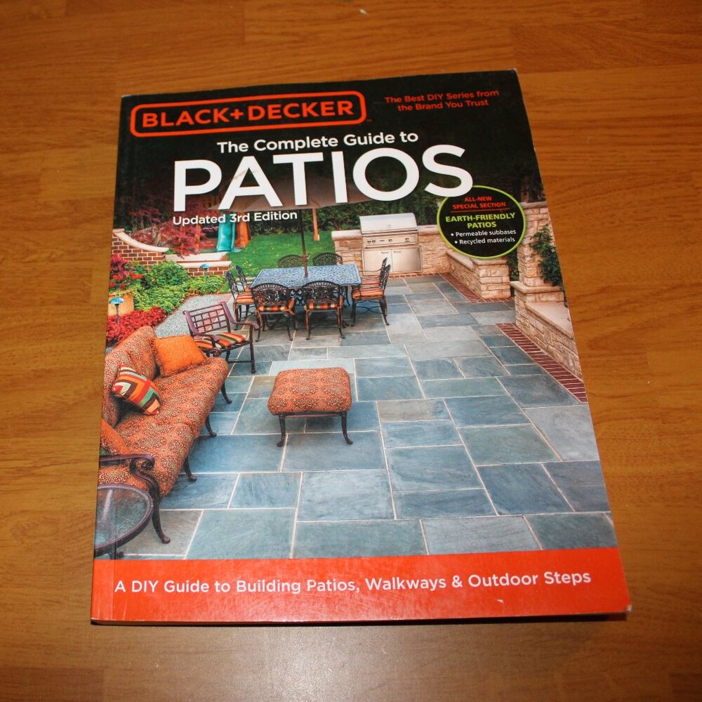 Black & Decker Complete Guide to Patios Book 2014 Color Photos & Instructions